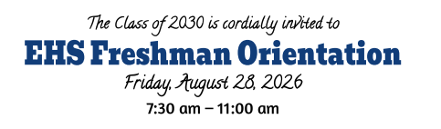 EHS Freshman Orientation 